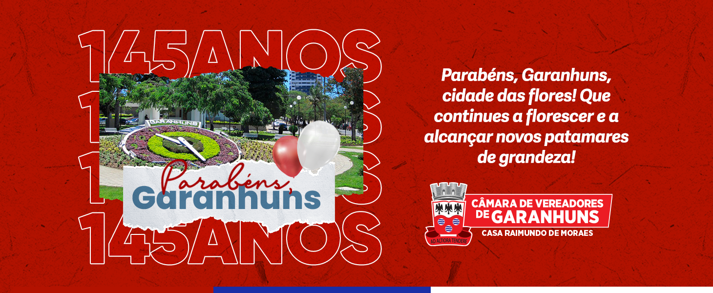 Parabéns Garanhuns, cidade das flores