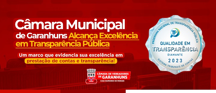Câmara Municipal de Garanhuns Recebe Selo de diamante em transparência